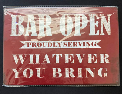 Metal Sign Bar Open Proudly Serving Whatever You Bring!