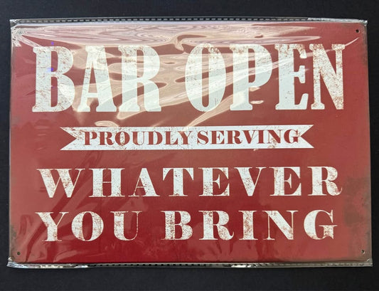 Metal Sign Bar Open Proudly Serving Whatever You Bring!